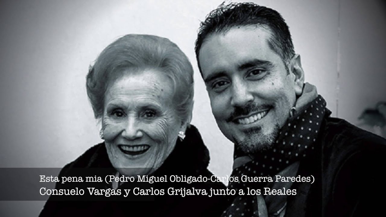 Esta pena mia. cantan Consuelo Vargas junto a Carlos Grijalva