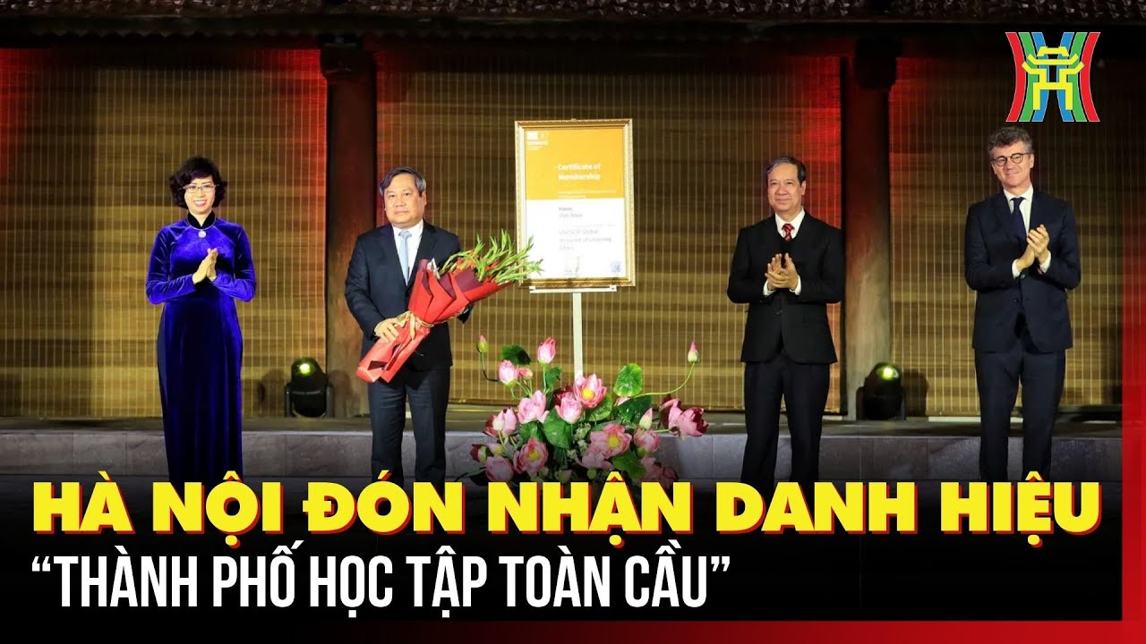 Hà Nội đón nhận danh hiệu “Thành phố học tập toàn cầu” | Tin tức