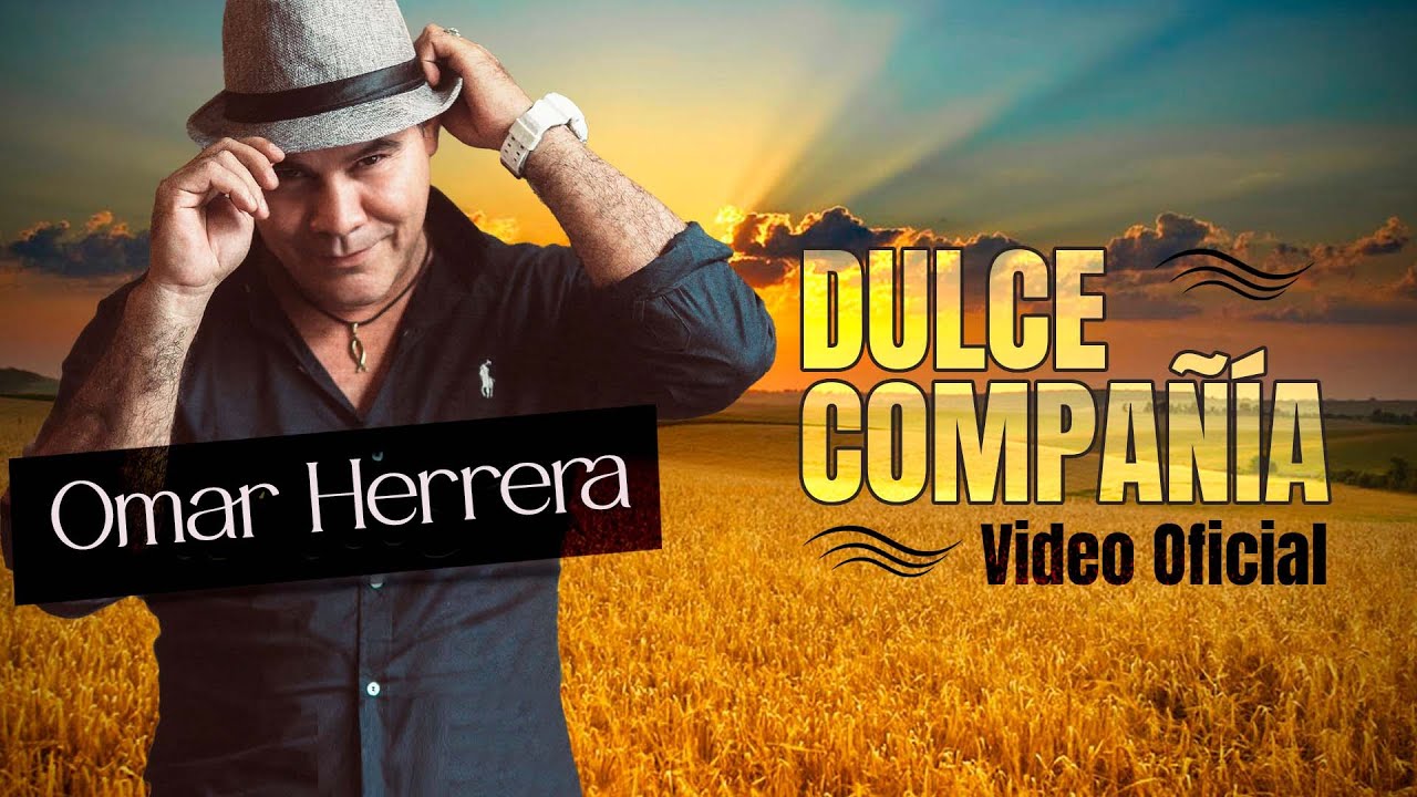 Dulce Compañia - Omar Herrera [Video Clip Oficial]
