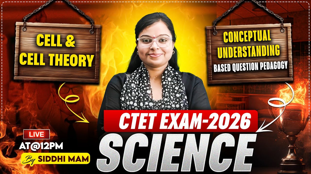 CTET EXAM-2026 | Cell & Cell Theory | Conceptual Understanding Based Question | BY SIDDHI MAM