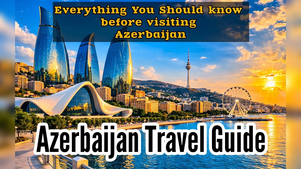 Azerbaijan Full Travel Guide || Cost Detail || Full Extensive Information Video 