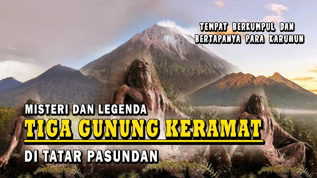 SERAM‼️ TIGA GUNUNG KERAMAT DI TANAH PASUNDAN - TEMPATNYA PRABU SILIWANGI ⁉️