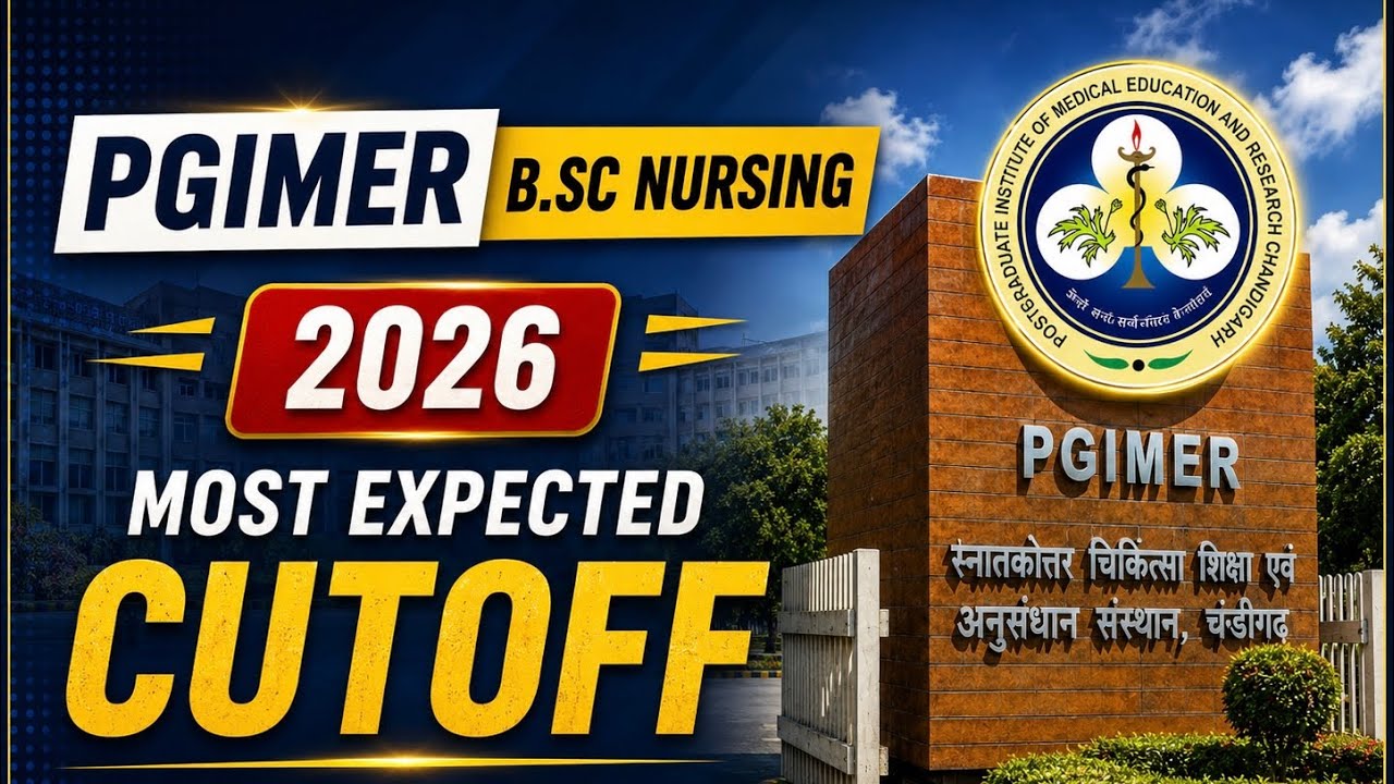     PGIMER B.Sc Nursing 2026 Most Expected Cutoff | Safe Score & Category Wise Analysis