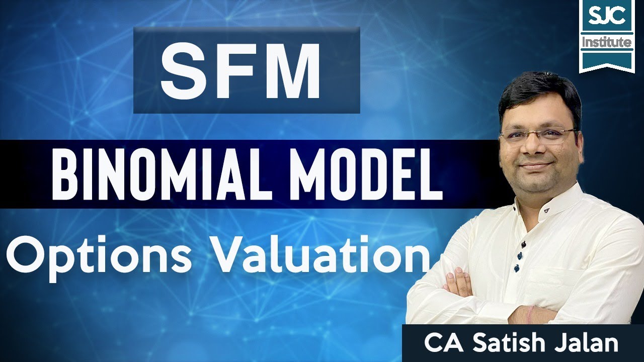 Binomial Model - Options Valuation  | CA Final | CMA Final | CA Satish Jalan | SJC
