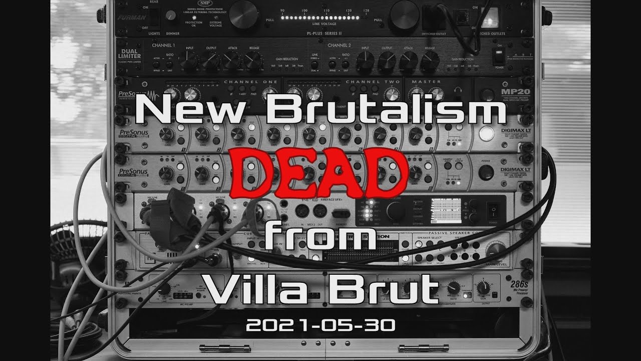 New Brutalism - Dead from Villa Brut