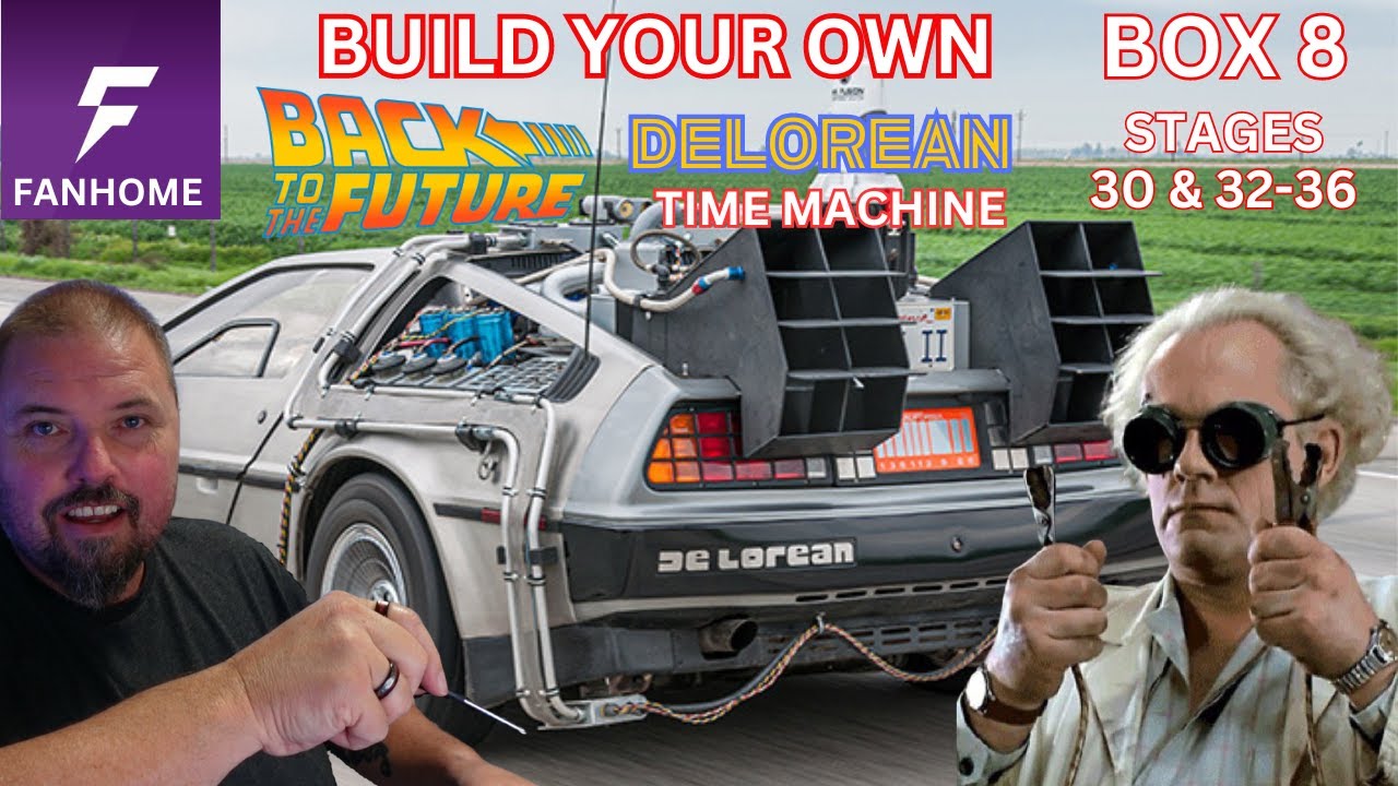 FANHOME Build the Back to the Future DeLorean Box 8 Stages 30 & 32-36