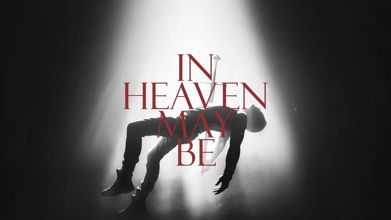 MP - In Heaven May Be (Lyrics Video)