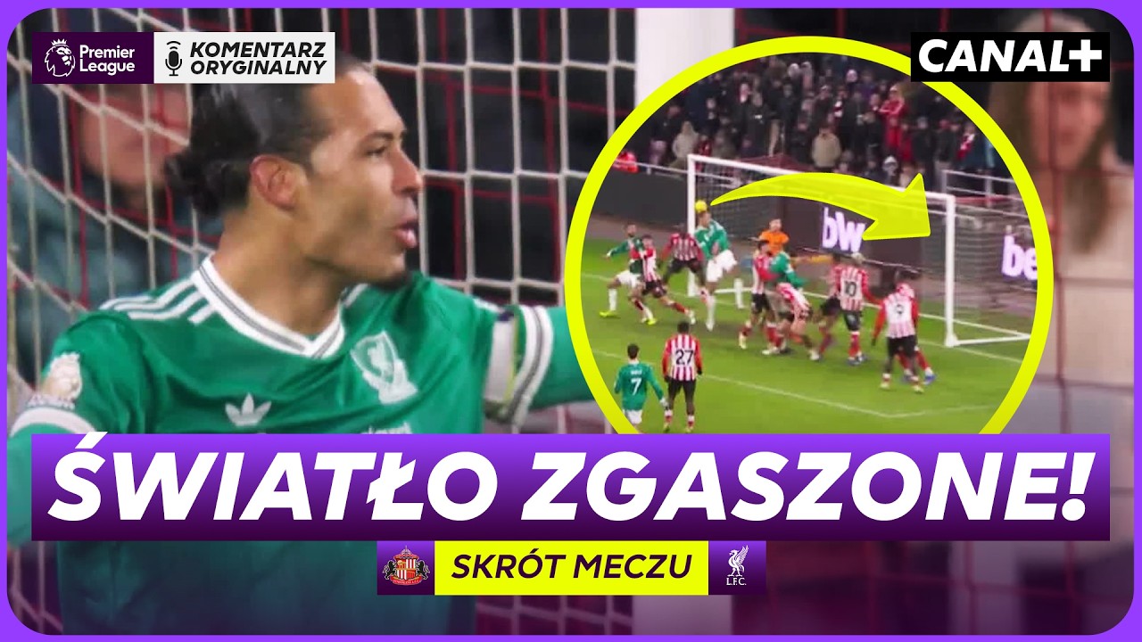UPADEK TWIERDZY SUNDERLAND! VAN DIJK ZAPEWNIA WYGRANĄ! SUNDERLAND - LIVERPOOL, SKRÓT MECZU