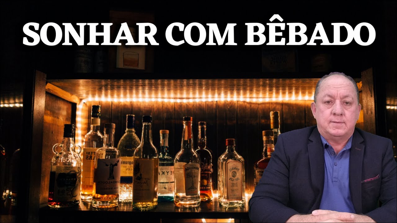 O QUE SIGNIFICA SONHAR COM BÊBADO