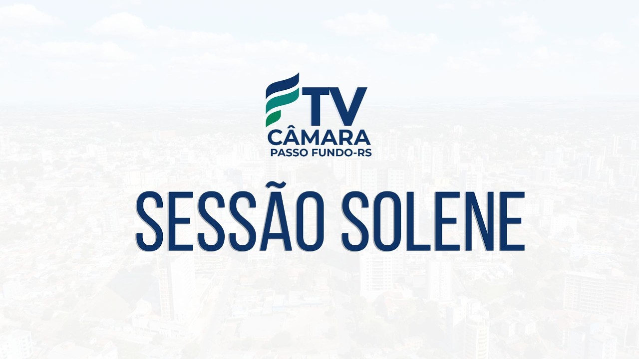 SESSÃO SOLENE 40 ANOS ESPORTE CLUBE PASSO FUNDO
