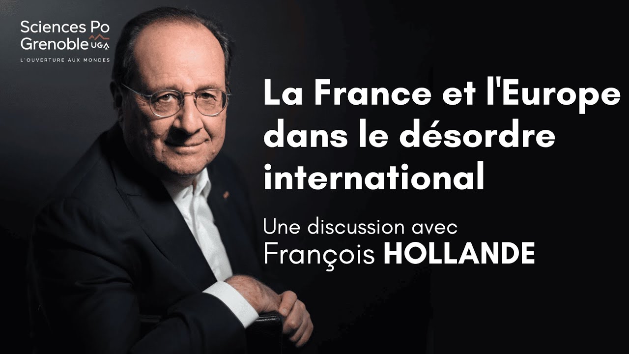 François HOLLANDE : La France et l'Europe dans le désordre international