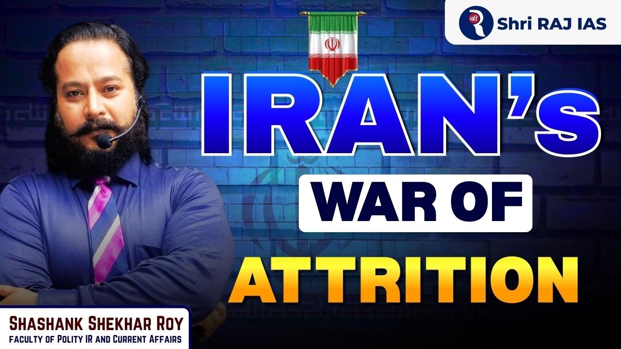 Iran’s War of Attrition Explained | Middle East Geopolitics | UPSC International Relations
