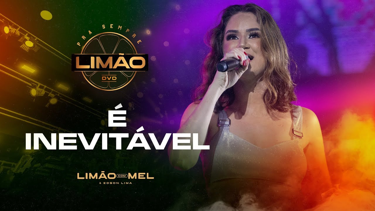 É Inevitável -  Limão com Mel (DVD PRA SEMPRE LIMÃO)