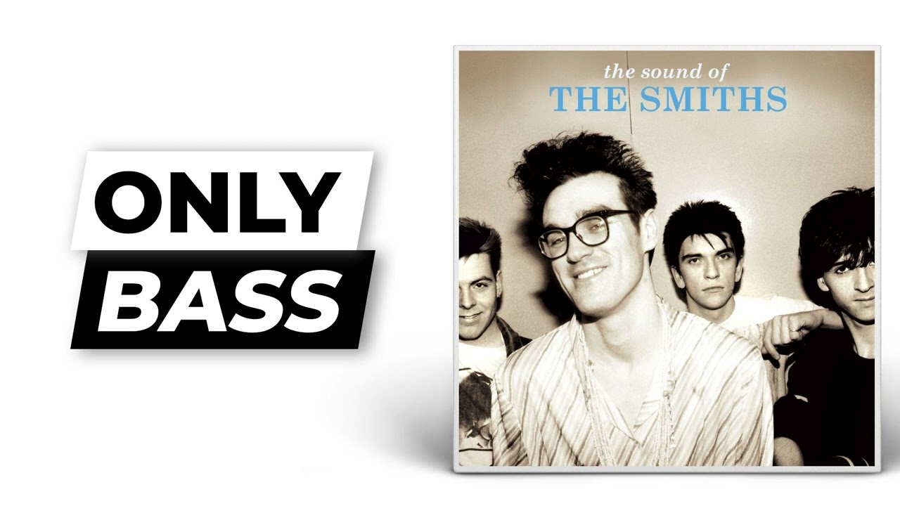 There Is a Light That Never Goes Out - The Smiths | Only Bass (Isolated)