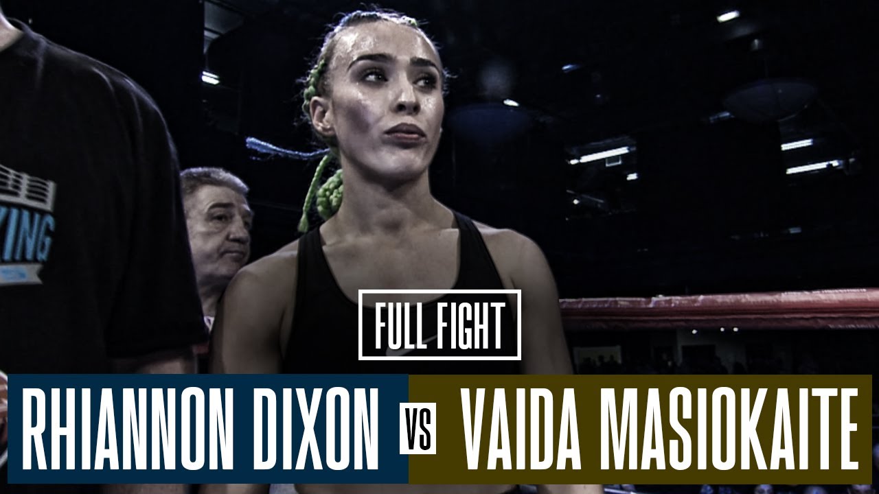 Rhiannon Dixon vs Vaida Masiokaite | Full Fight