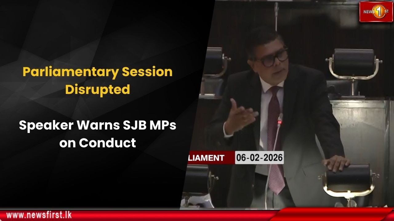Parliamentary Session Disrupted: Speaker Warns SJB MPs on Conduct