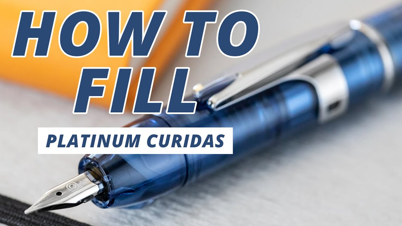 How to Fill A Platinum Curidas Fountain Pen
