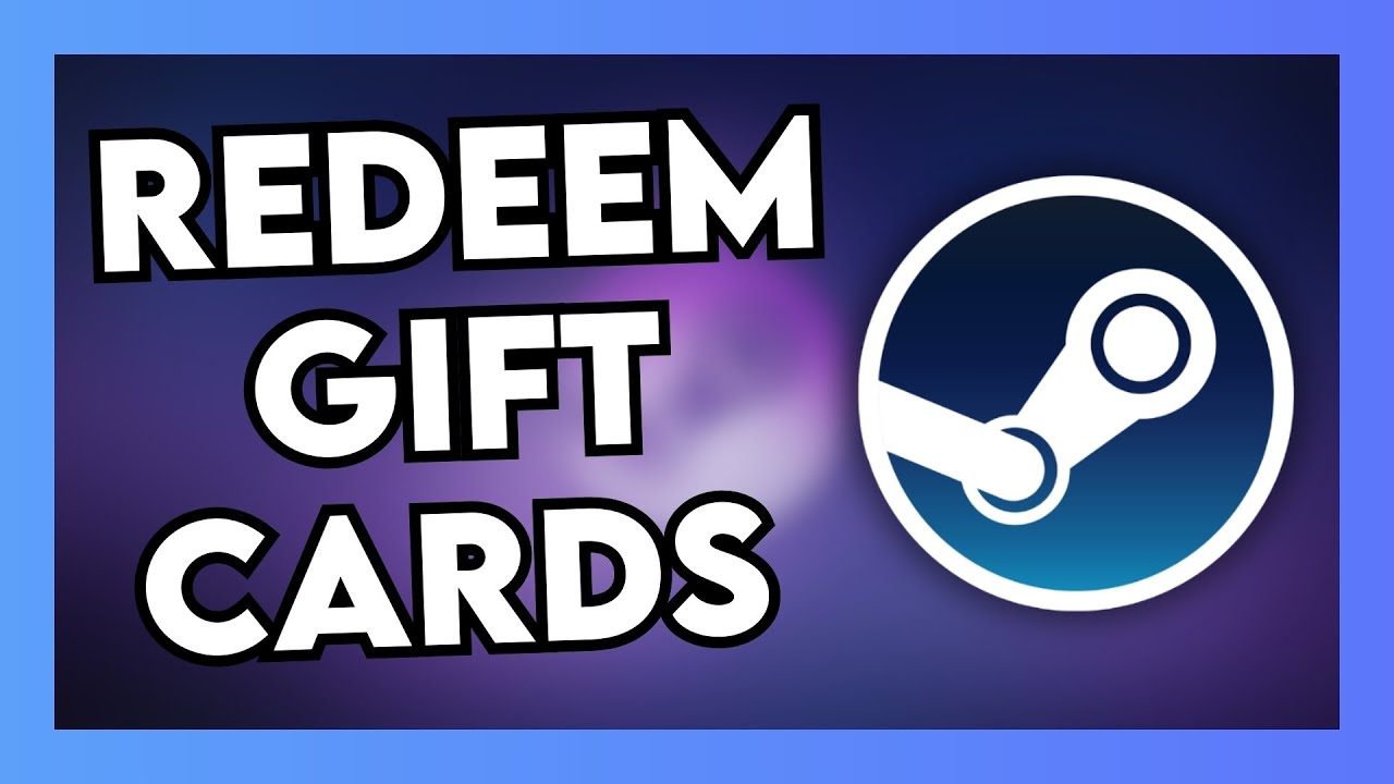 How to Redeem Steam Gift Cards (2024 Guide)