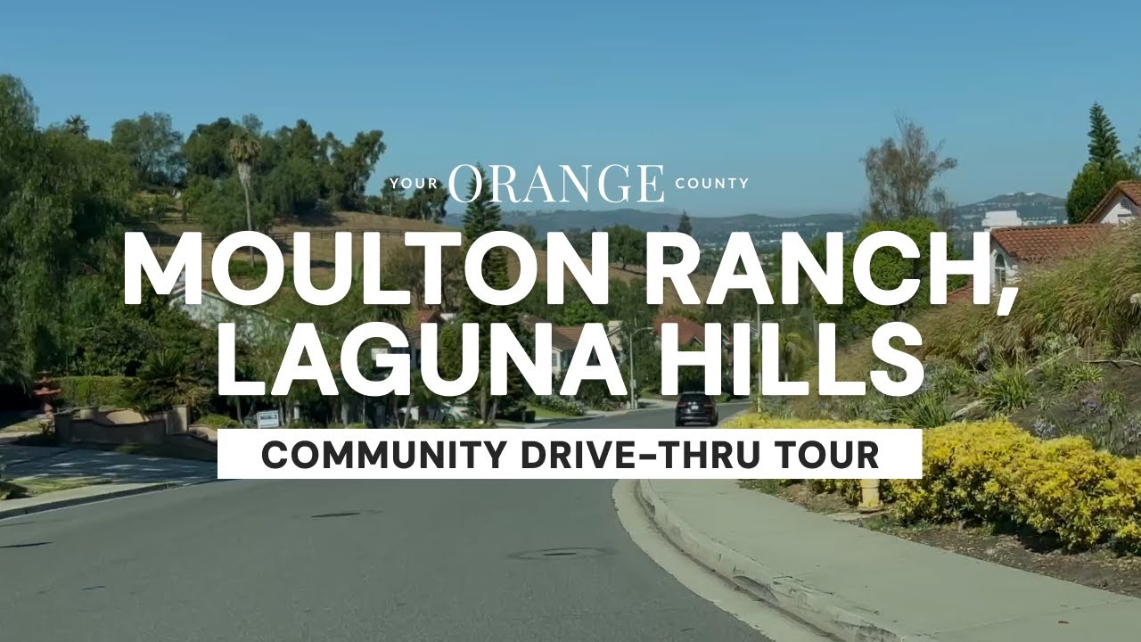 Driving Around the Moulton Ranch Neighborhood in Laguna Hills (Orange County, CA)