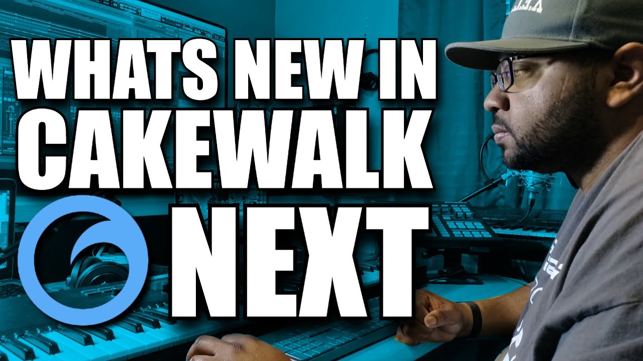 Cakewalk Next 1.0.178 - What's New?