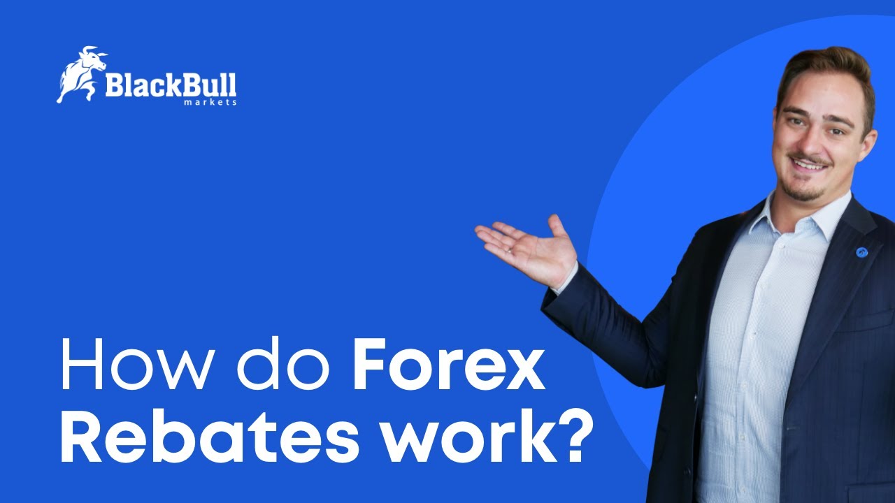 How do Forex Rebates work? | BlackBull Markets