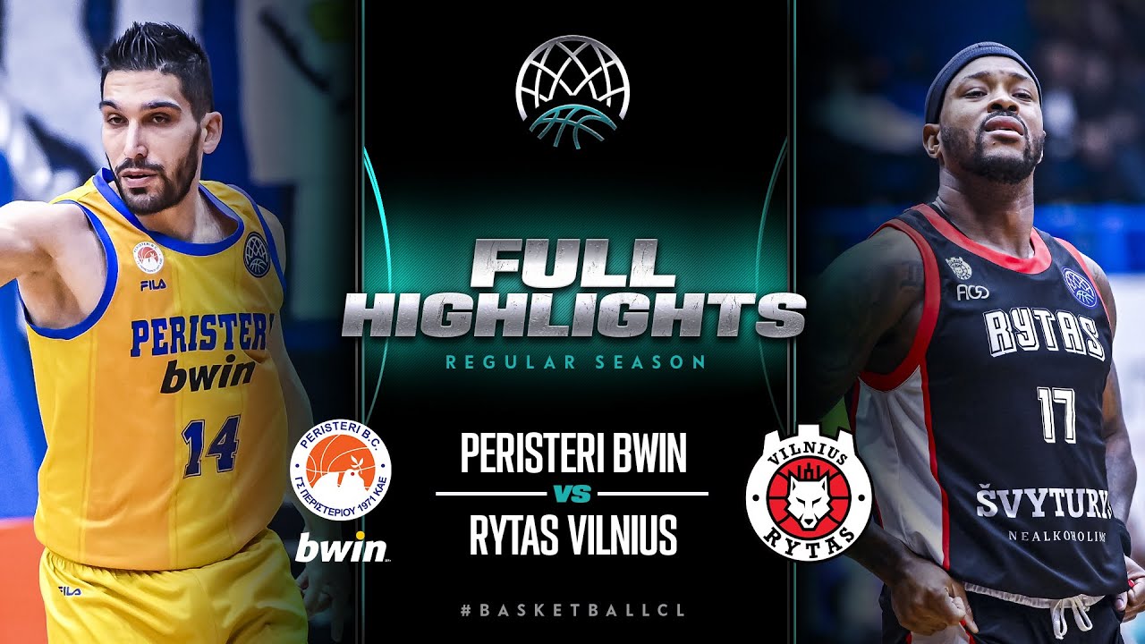 Peristeri bwin v Rytas Vilnius | Full Game Highlights | #BasketballCL 2023-24
