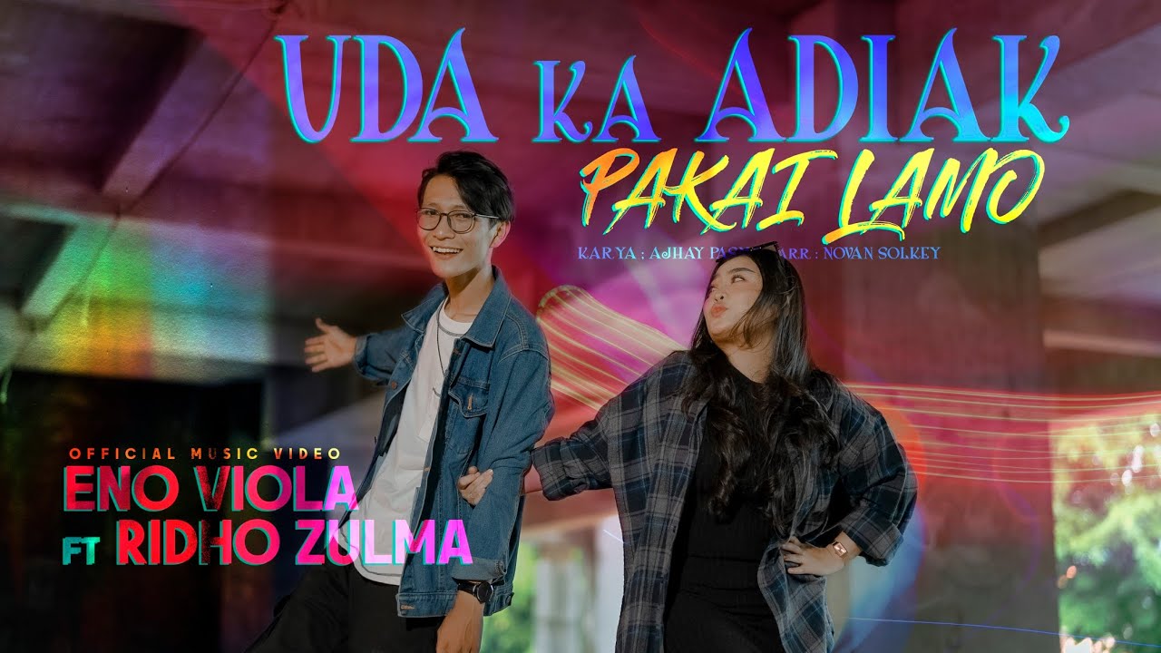 Eno Viola Ft Ridho Zulma - Uda Ka Adiak Pakai Lamo ( Official Music Video )