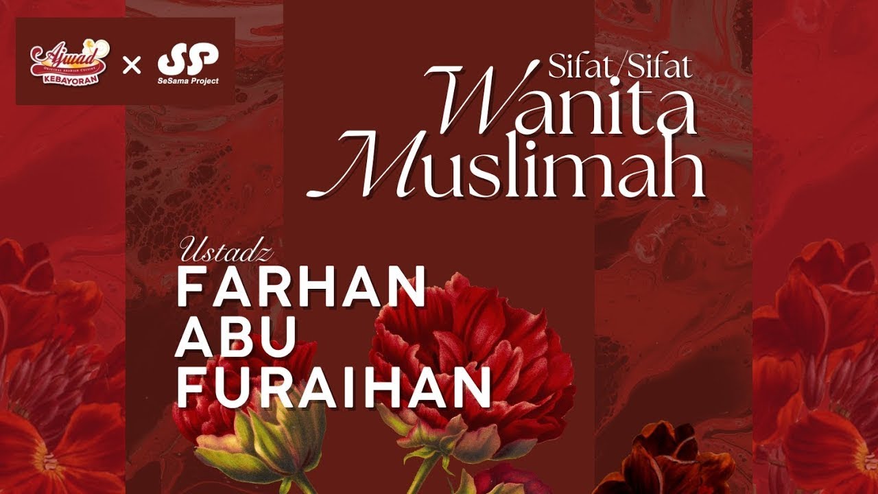 Sifat-sifat Wanita Muslimah - Ustadz Farhan Abu Furaihan حفظه الله