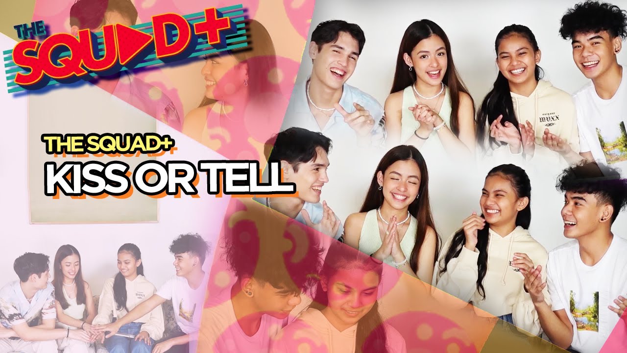 KISS OR TELL | The Squad+