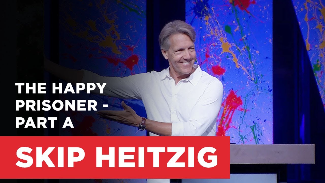 The Happy Prisoner - Part A | Connect with Skip Heitzig