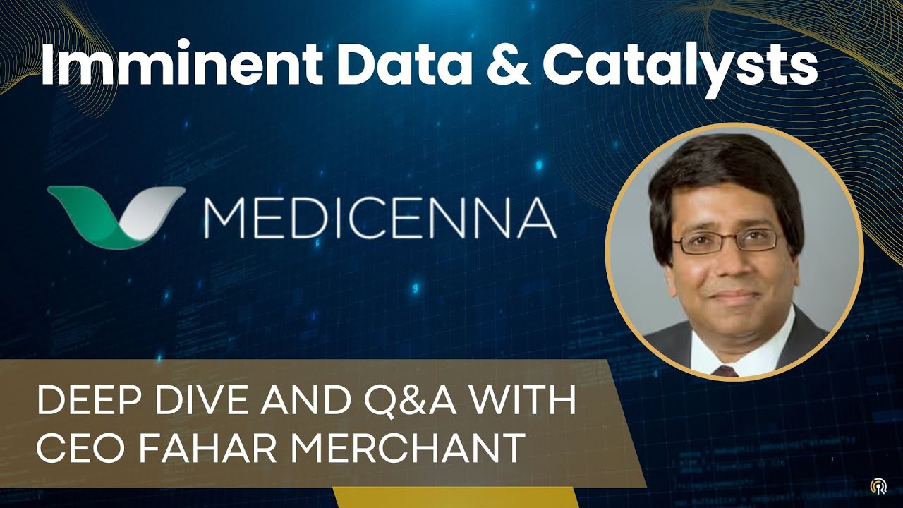 Medicenna Therapeutics (MDNA) CEO Fahar Merchant Upcoming Data Release Catalysts