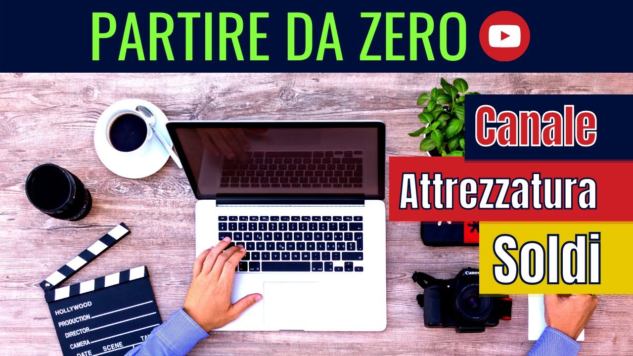 Come Creare un Canale Youtube e Guadagnare Partire da Zero