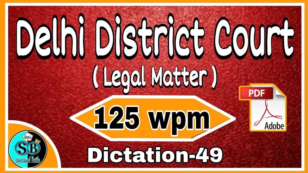 Delhi District Court 120+ wpm Dictation- 49 l English Legal Dictation 120 wpm l Legal Matter 120 wpm