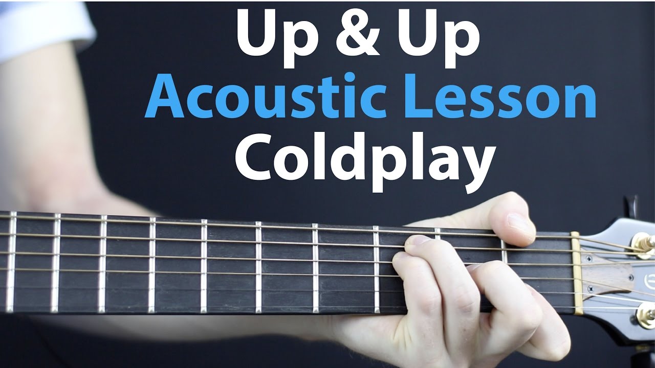 Coldplay - Up & Up: Acoustic or Electric Guitar Lesson