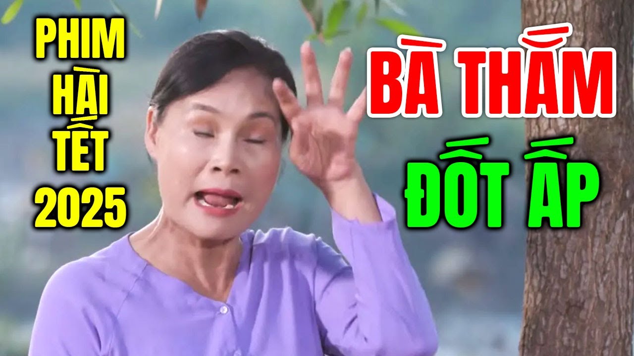 Phim Hài Tết 2025 Mới Nhất | BÀ THẮM PHÁ ẤP | Hài Miền Tây Việt Nam 2025