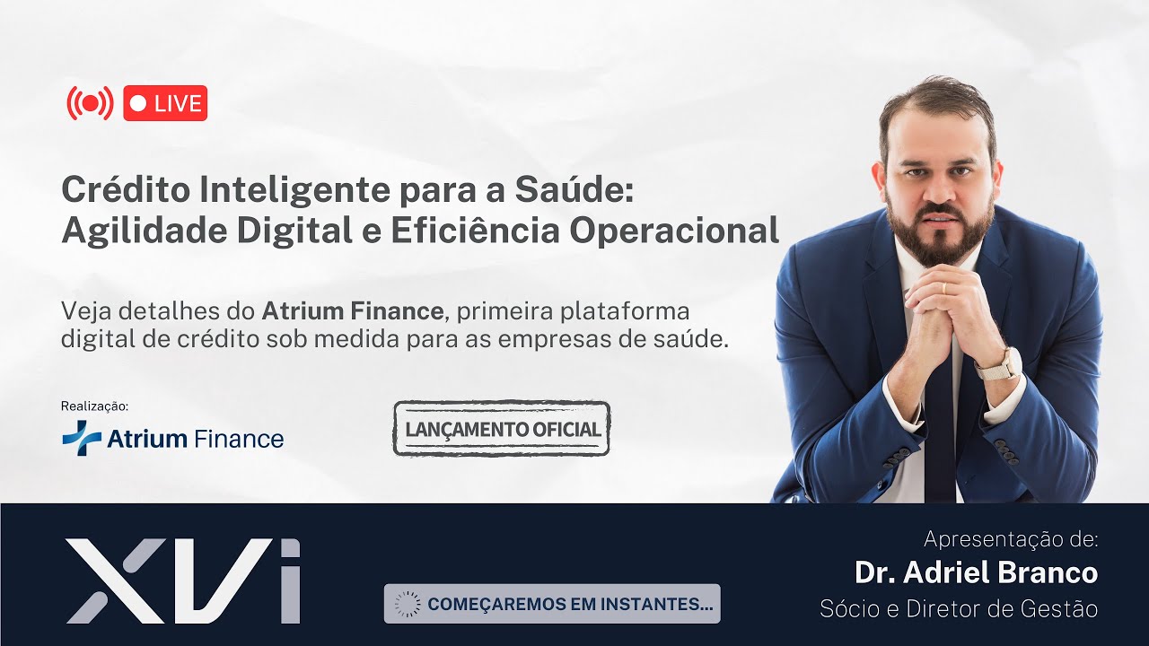 #Live 01/2026 - Crédito Inteligente para a Saúde (Lançamento do Atrium Finance)