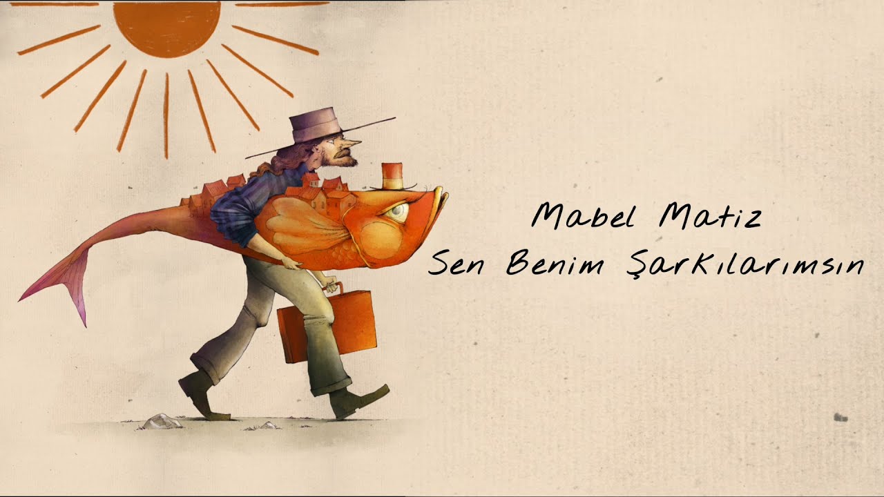 Mabel Matiz - Sen Benim Şarkılarımsın