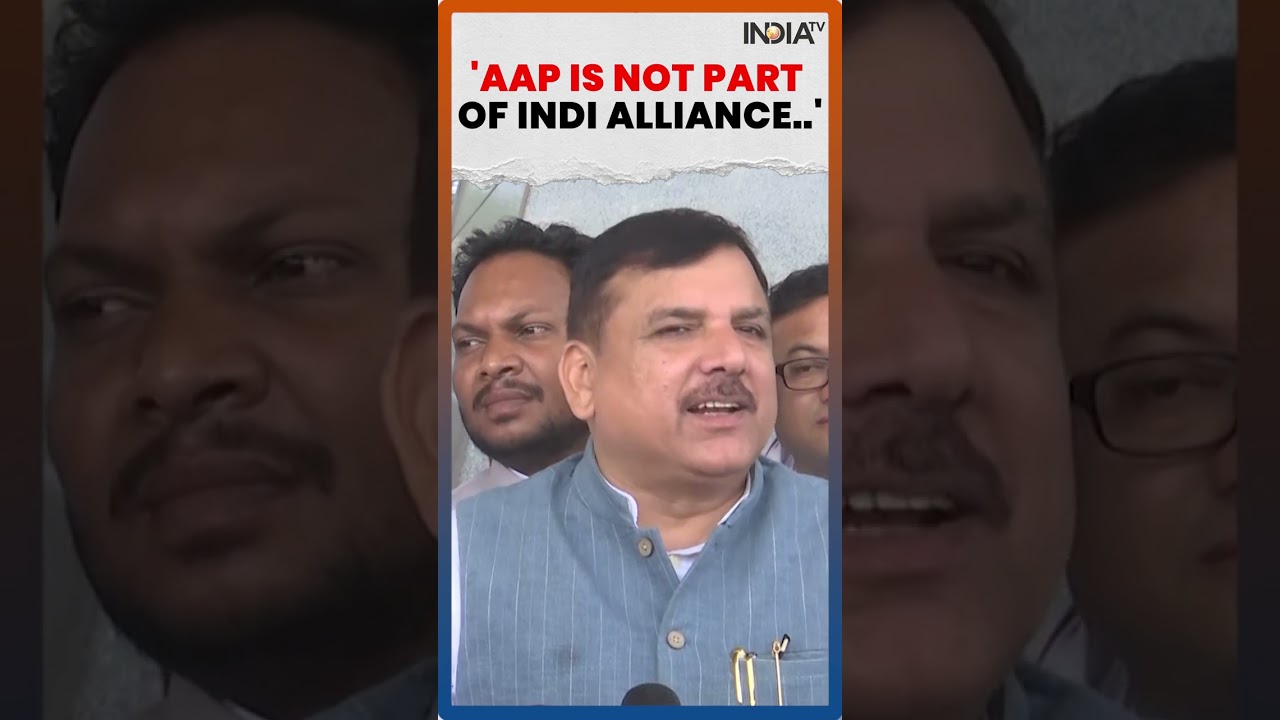 Indi Alliance Meeting: 'AAP Not In INDI Alliance', Clarifies RS MP Sanjay Singh #shorts #sanjaysingh