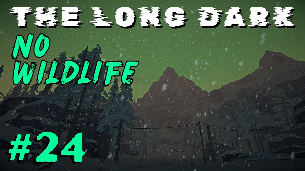 The Long Dark: No Wildlife Challenge: Ep 24 - Into the Mountains