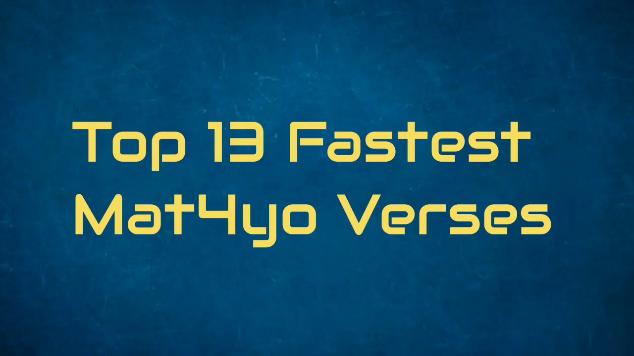 Top 13 Fastest Mat4yo Verses (5 sec method)