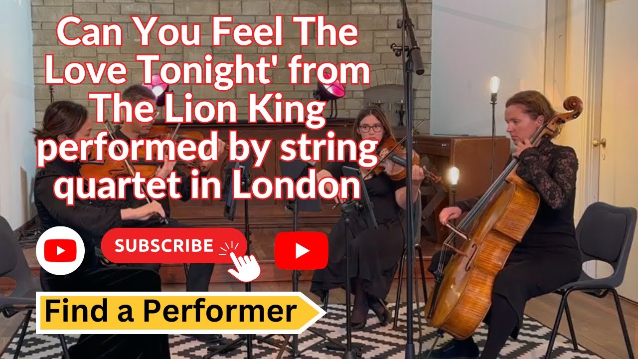 Can You Feel The Love Tonight' from The Lion King performed by string quartet in London ||