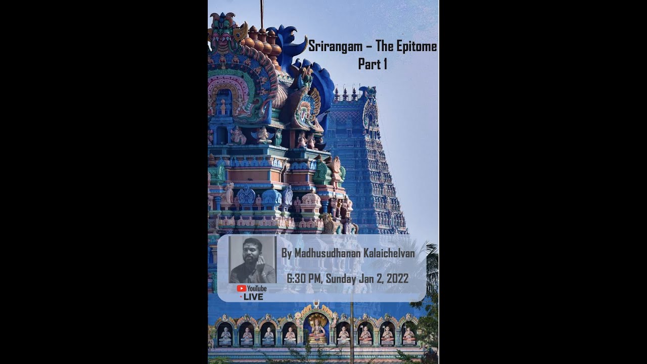 Srirangam - The Epitome | Part 1 | Madhusudhanan Kalaichelvan