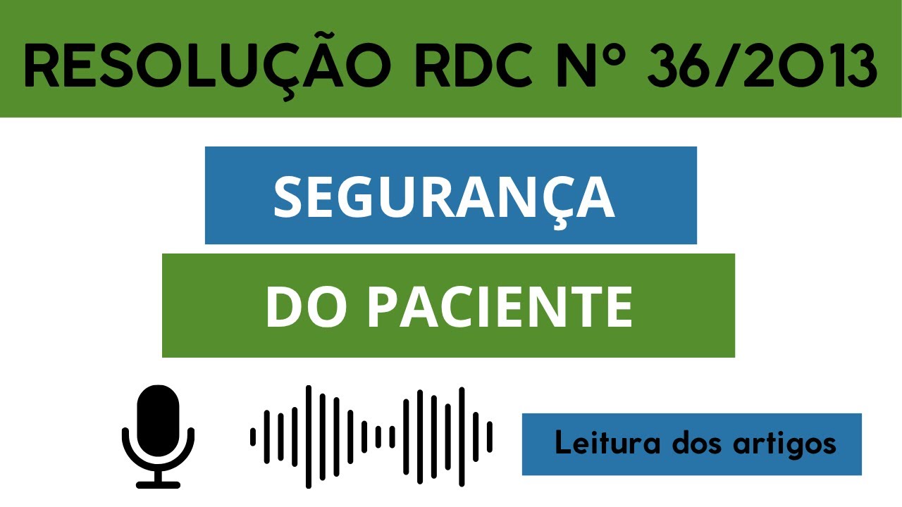 RDC 36/2013 – A Norma da Segurança do Paciente que Todo Profissional de Saúde Deve Conhecer!