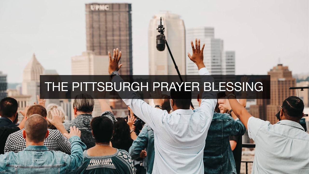 The Pittsburgh Prayer Blessing