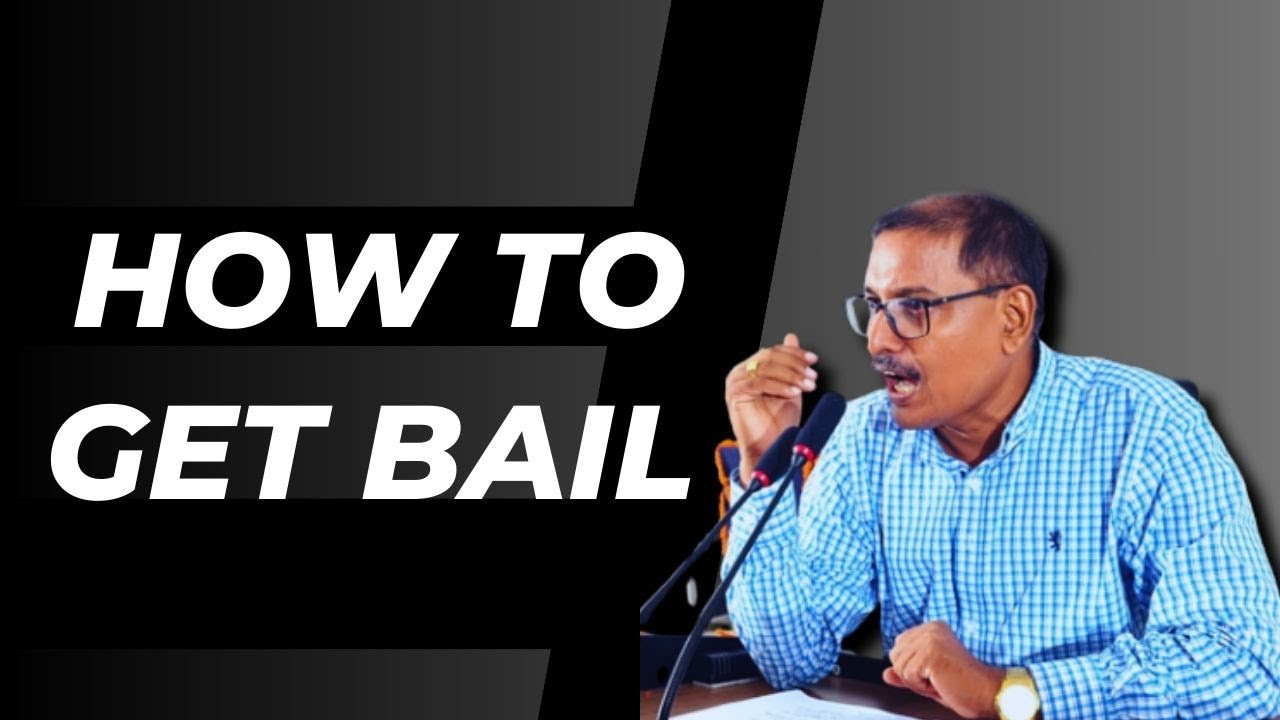 How to get Bail | Mastering the art of advocacy for bail | Effective Strategies & Techniques