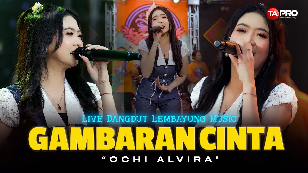 GAMBARAN CINTA - OCHI ALVIRA (Live Dangdut Lembayung Music)