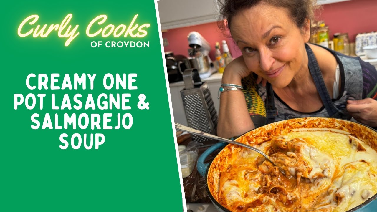 The Curly Cooks of Croydon | Creamy One Pot Lasagne & Salmorejo Soup
