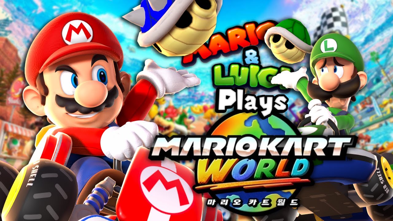 Mario And Luigi Plays: MARIO KART WORLD!!!