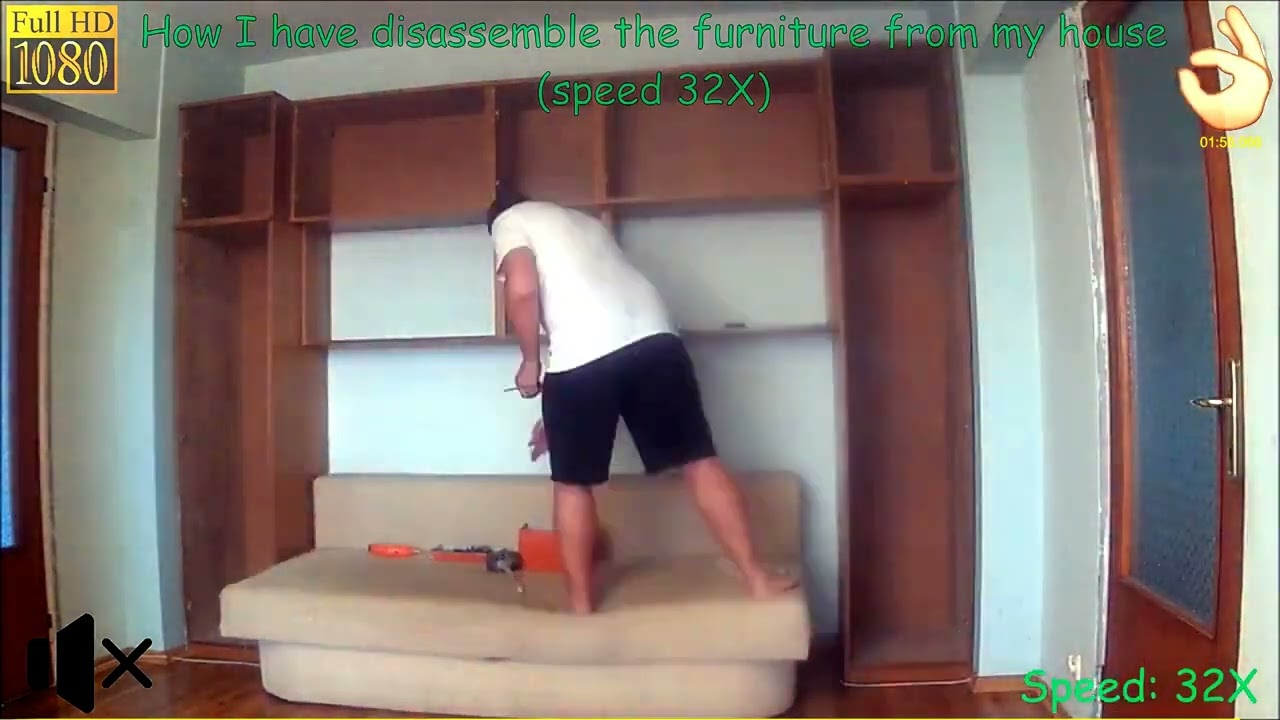 How I have disassemble the furniture from my house (speed 32X)