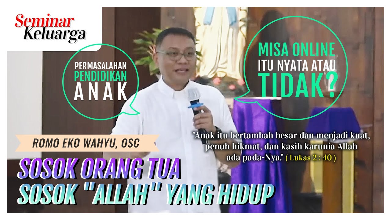 SEMINAR KELUARGA ROMO EKO WAHYU, OSC | Sosok Orang Tua - Sosok 